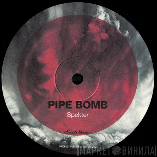 Specter  - Pipe Bomb