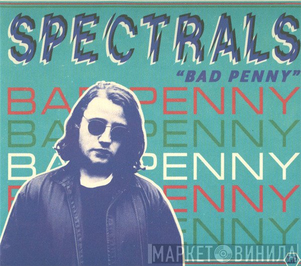 Spectrals - Bad Penny