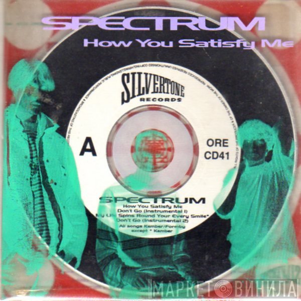 Spectrum   - How You Satisfy Me