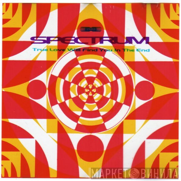 Spectrum  - True Love Will Find You In The End