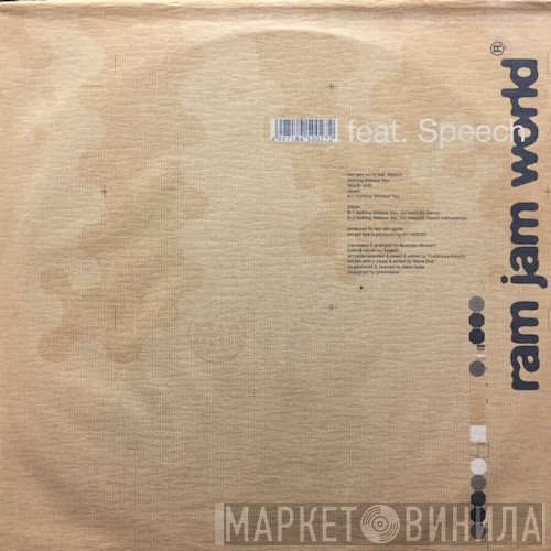 Speech, Ram Jam World - Nothing Without You