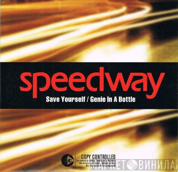 Speedway  - Save Yourself / Genie In A Bottle