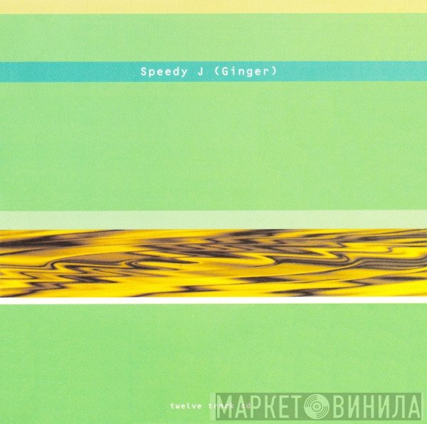 Speedy J  - Ginger