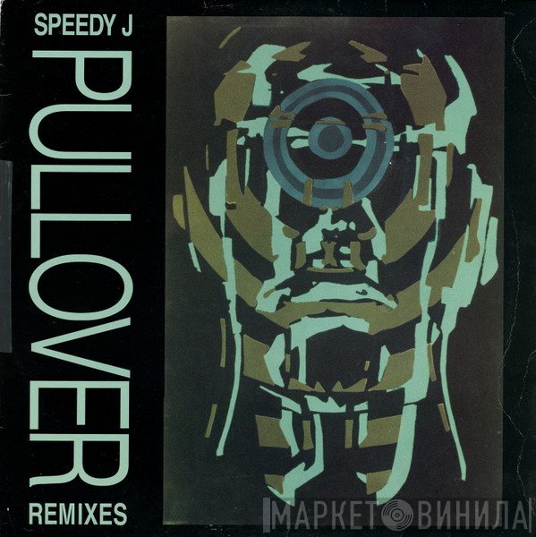 Speedy J  - Pullover (Remixes)