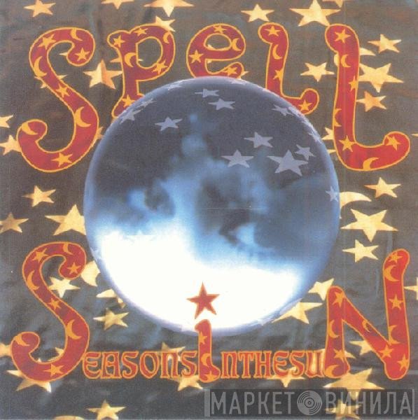 Spell  - Seasons In The Sun