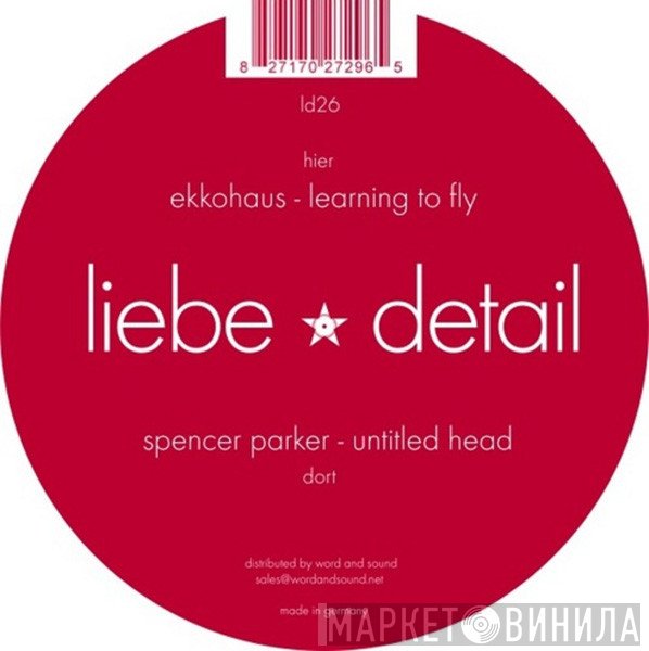Spencer Parker / Ekkohaus  - Untitled Head / Learning To Fly