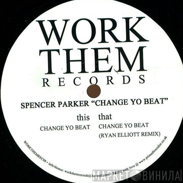 Spencer Parker - Change Yo Beat