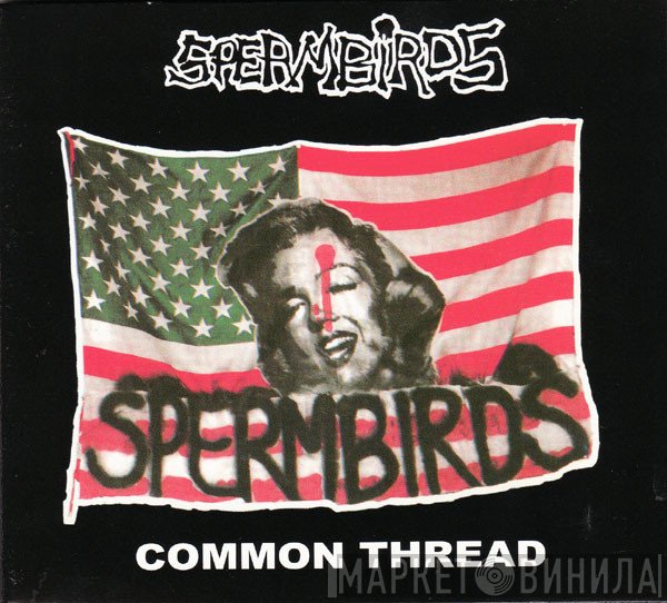 Spermbirds  - Common Thread