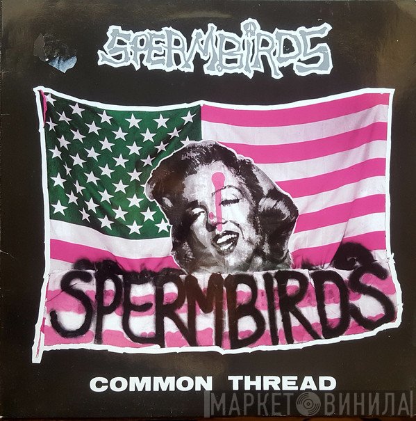 Spermbirds  - Common Thread