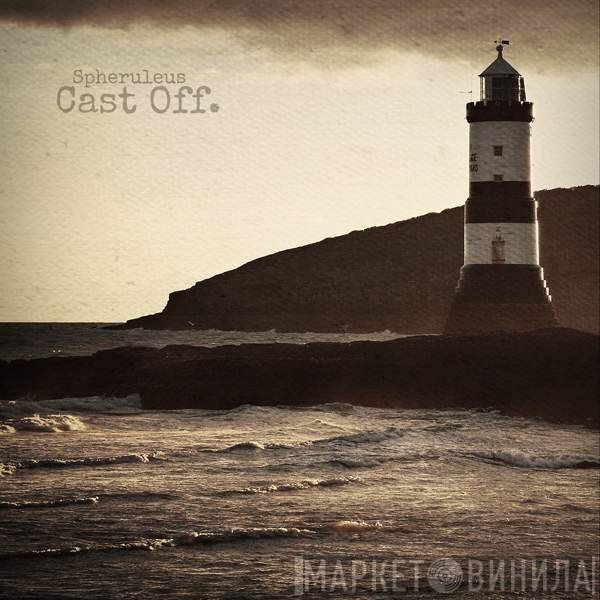 Spheruleus  - Cast Off