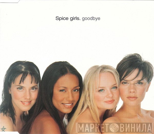 Spice Girls  - Goodbye