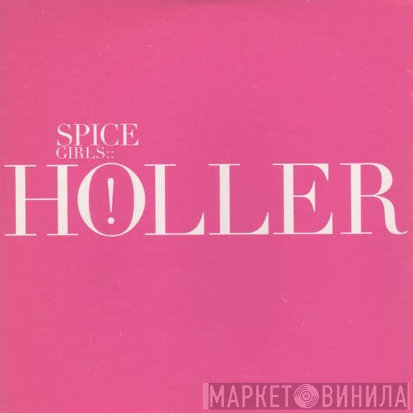 Spice Girls  - Holler