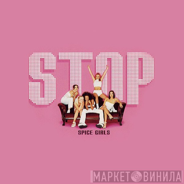 Spice Girls  - Stop