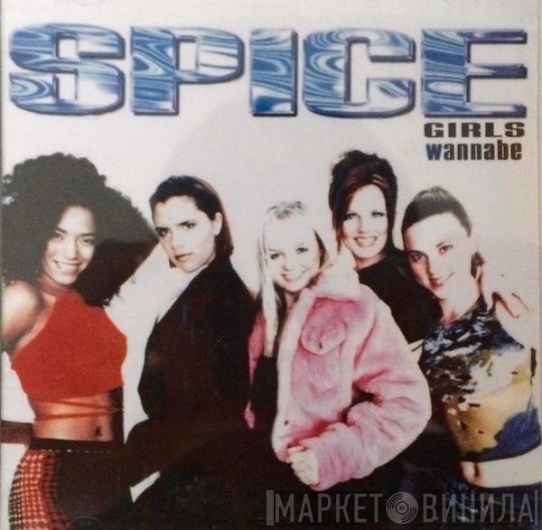 Spice Girls  - Wannabe
