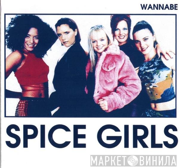 Spice Girls  - Wannabe