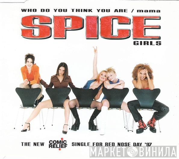 Spice Girls - Who Do You Think You Are / Mama