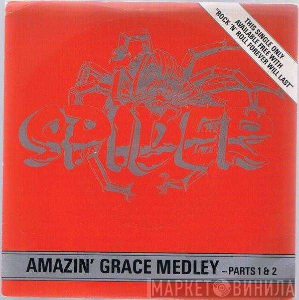 Spider  - Amazin' Grace Medley - Parts 1 &amp; 2