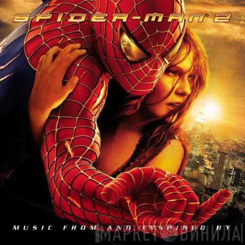  - Spider-Man 2 (Music From And Inspired By)