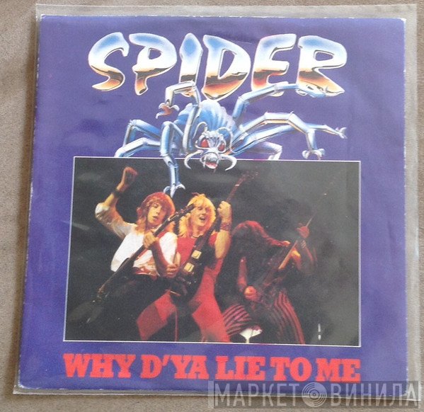 Spider  - Why D'ya Lie To Me