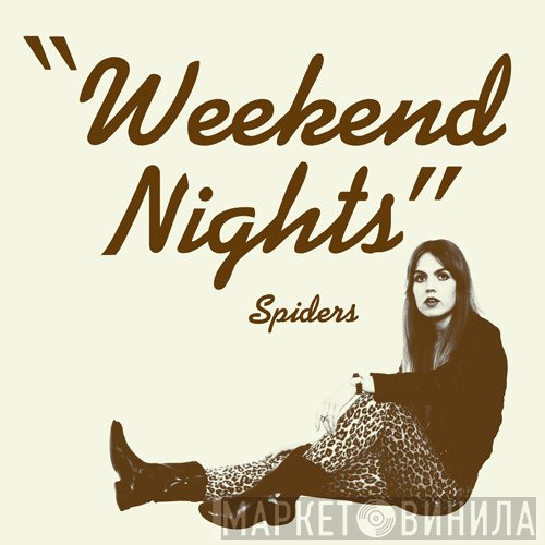 Spiders   - Weekend Nights