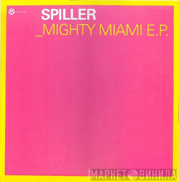 Spiller - _Mighty Miami E.P.