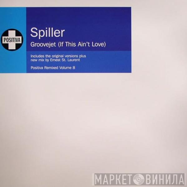 Spiller - Groovejet (If This Ain't Love)