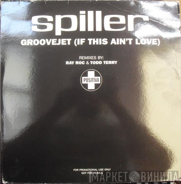 Spiller - Groovejet (If This Ain't Love)