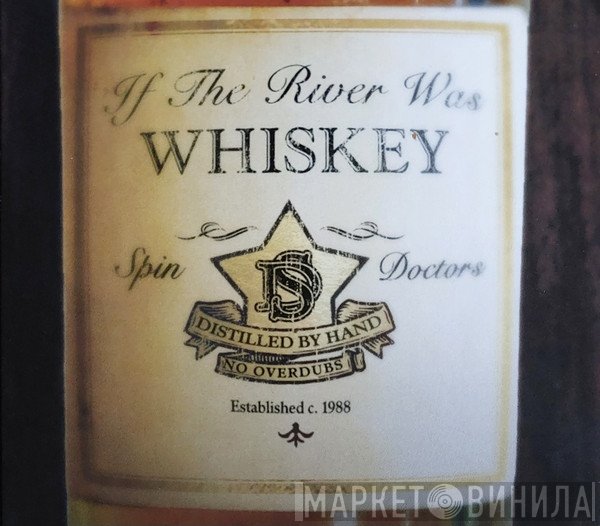 Spin Doctors - If The River Was Whiskey