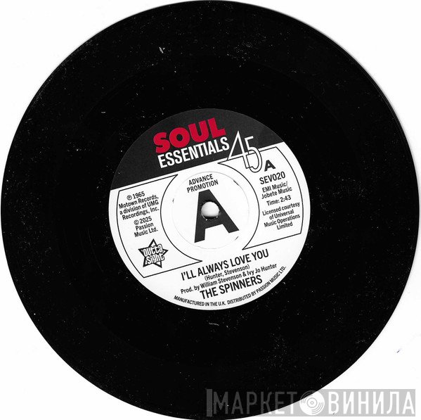Spinners -  I'll Always Love You / What More Could A Boy Ask For