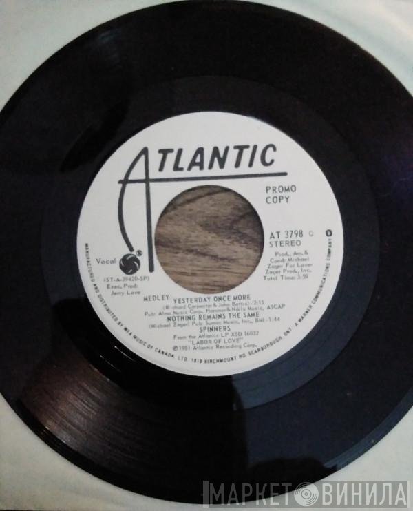Spinners - (Medley) Yesterday Once More/Nothing Remains The Same/Be My Love