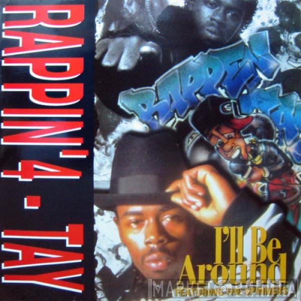 Spinners, Rappin' 4-Tay - I'll Be Around