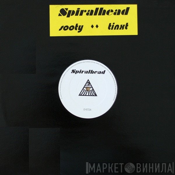 Spiralhead - Sooty / Tinxt