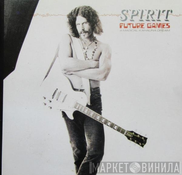 Spirit  - Future Games (A Magical-Kahauna Dream)
