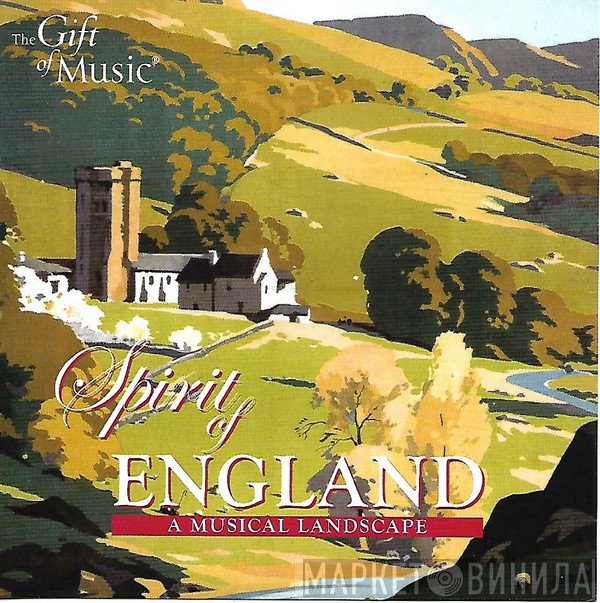  - Spirit Of England - A Musical Landscape