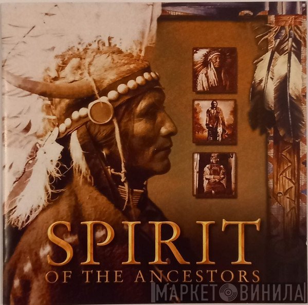  - Spirit Of The Ancestors