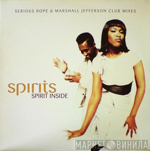 Spirits - Spirit Inside (Serious Rope &amp; Marshall Jefferson Club Mixes)