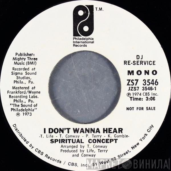 Spiritual Concept - I Don't Wanna Hear
