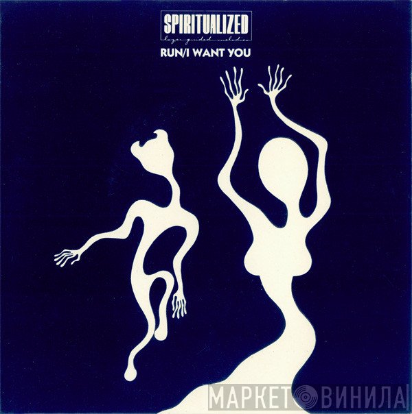 Spiritualized  - Run / I Want You