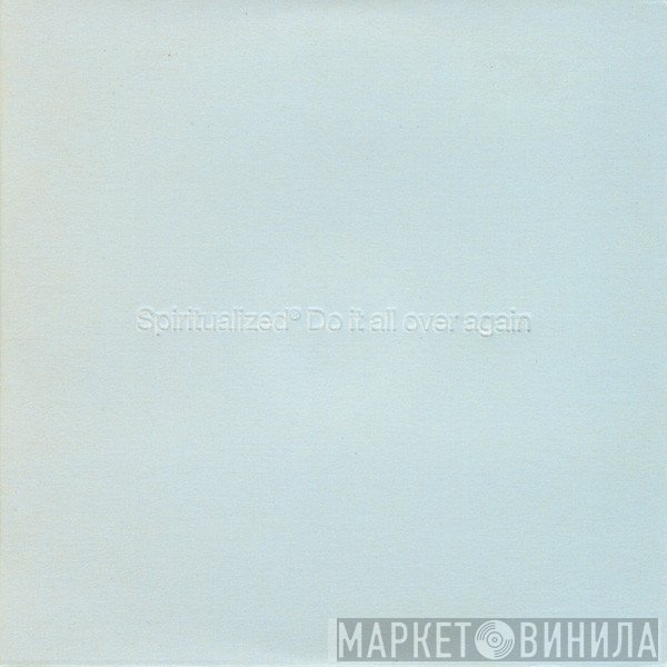 Spiritualized - Do It All Over Again