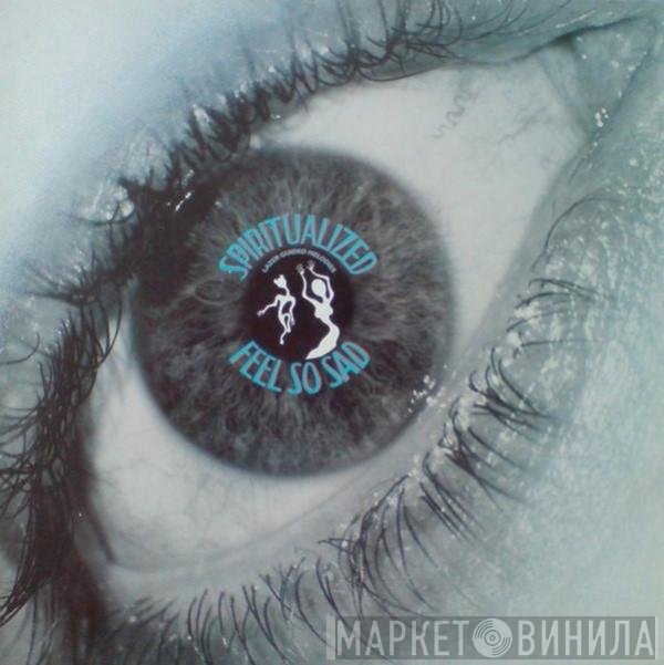 Spiritualized - Feel So Sad