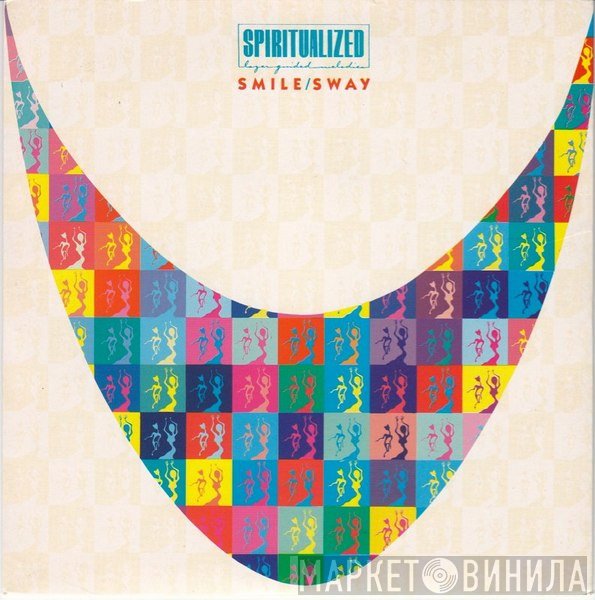 Spiritualized - Smile / Sway