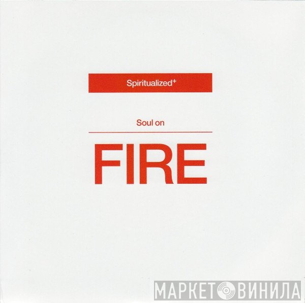 Spiritualized  - Soul On Fire