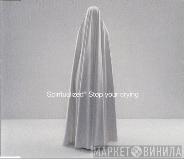 Spiritualized - Stop Your Crying