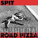 Spit  - Road Pizza