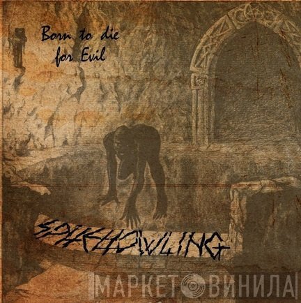 Spitehowling - Born To Die For Evil
