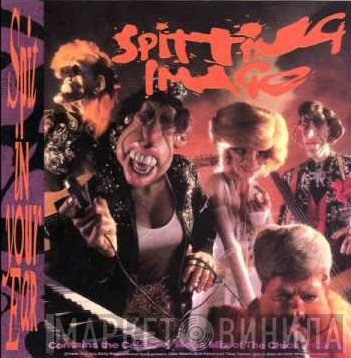 Spitting Image  - Spit In Your Ear