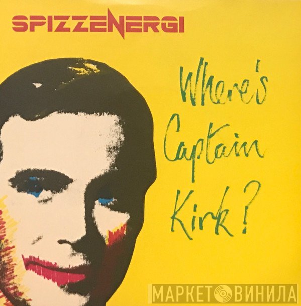 Spizzenergi - Where's Captain Kirk?