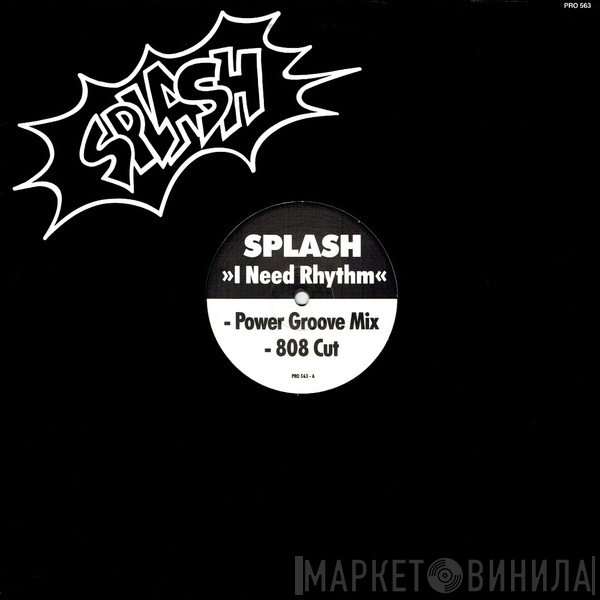 Splash  - I Need Rhythm