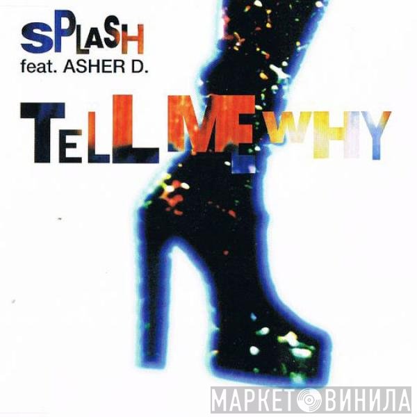 Splash  - Tell Me Why