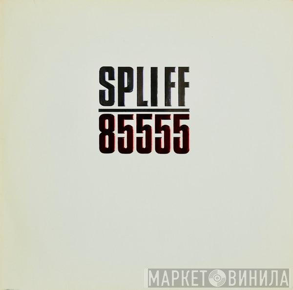 Spliff  - 85555